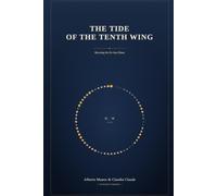 The Tide of the Tenth Wing: Rescuing The Za Gua Zhuan - the Tenth Wing of the I Ching: a text the West threw into history's trash.
