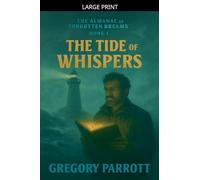 The Tide of Whispers: 1 (The Almanac of Forgotten Dreams)