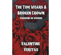 The Tide Wears a Broken Crown: Whispers of Wisdom