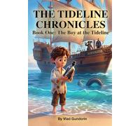The Tideline Chronicles: Book One: The Boy at the Tideline