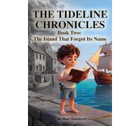 The Tideline Chronicles: Book Two: The Island That Forgot It's Name: 2
