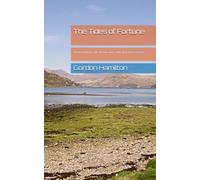 The Tides of Fortune: A hard-hitting tale of love, war, betrayal and revenge