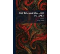The Tidings Brought to Mary