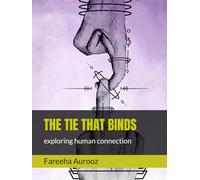 The tie that binds: Exploring human connection