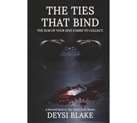 The Ties That Bind: A Twisty Psychological Thriller About Truth, Power, and the Cost of Secrets (The Third Time)
