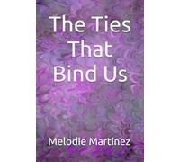 The Ties That Bind Us