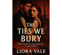 The Ties We Bury: Some truths are too dangerous to stay hidden