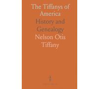 The Tiffanys of America: History and Genealogy