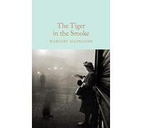 The tiger in the smoke: Margery Allingham: 93 (Macmillan Collector's Library)
