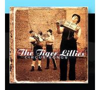 The Tiger Lillies - Circus Songs [Import]