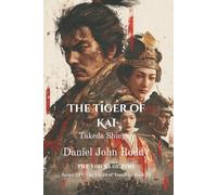 The Tiger of Kai: Takeda Shingen (Series 29: The Sword of Yamato)
