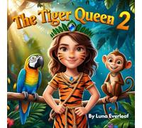 The Tiger Queen 2: The Secret of the Golden Feather (Adventures of the Enchanted Kingdom: The Mirror of Dreams)
