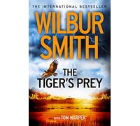 The Tiger’s Prey: The gripping Sunday Times bestselling historical action adventure novel