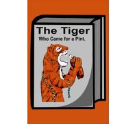 The Tiger Who Came for a Pint Book Version. Notebook: Journal 6 x 9, 100 Page Blank Lined Paperback For Cat Lovers