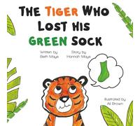 The Tiger Who Lost His Green Sock