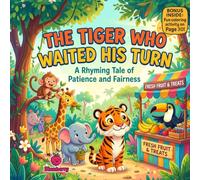 The Tiger Who Waited His Turn: A Funny Rhyming Picture Book About Patience, Fairness, and Learning to Wait