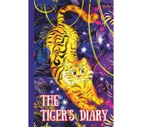 The Tiger's diary: A Journal for Daily Thoughts & Dreams
