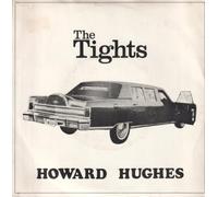 The Tights - THE TIGHTS - HOWARD HUGHES - 7" VINYL / 45