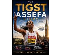 The Tigst Assefa Story: An Inspiring Biography of the 2026 London Champion, the Defense of the Women-Only World Record, and the Mindset of the Fastest Woman in History