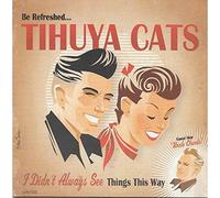 The Tihuya Cats - Be Refreshed ... (7inch, 45rpm, EP, PS)