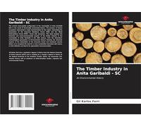 The Timber Industry in Anita Garibaldi - SC: An Environmental History