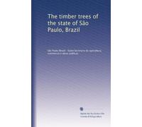 The timber trees of the state of São Paulo, Brazil