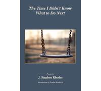 The Time I Didn't Know What to Do Next: poems