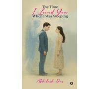 The Time I Loved You When I Was Sleeping