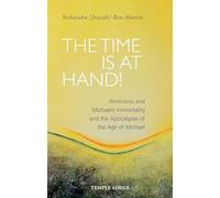 The Time is at Hand!: Ahrimanic and Michaelic Immortality and the Apocalypse of the Age of Michael