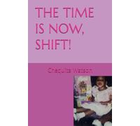THE TIME IS NOW, SHIFT!
