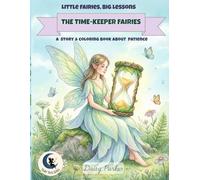 The Time-Keeper Fairies: A Story and Coloring Book About Patience and Growth (Little Fairies, Big Lessons)