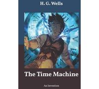 The Time Machine: An Invention