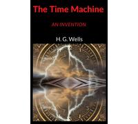 The Time Machine: An Invention