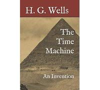 The Time Machine: An Invention
