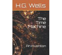 The Time Machine: An Invention