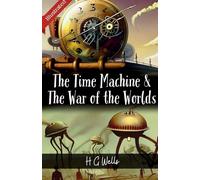 The Time Machine and the War of the Worlds (Illustrated) (Edition2023)