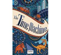 The Time Machine - Foxton Readers Level 4 (1300 Headwords CEFR B1/B2) with free online AUDIO