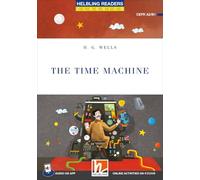The time machine. Helbling Readers Blue Series Classics. Registrazione in inglese britannico. (Level A2/B1). Con espansione online. Con Audio