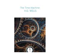 The Time Machine: The classic science fiction novel (Collins Classics)