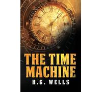 The Time Machine: The Pocket Edition of the Science Fiction Classic