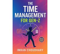 The Time Management For Gen-Z: Steal Time, Like a Heist