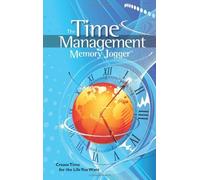 The Time Management Memory Jogger: Create Time for the Life You Want by Peggy Duncan (2008-08-25)