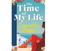 The Time of My Life: An escapist story of new beginnings and second chances from Samantha Tonge for 2026