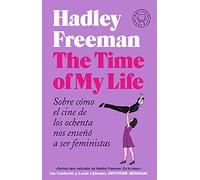 The Time of My Life: Sobre cómo el cine de los ochenta nos enseñó a ser feministas (BLACKIE BOOKS)