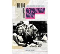 The Time of Revolution is Now!: A Social History of Trans and Travesti Argentina