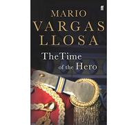 The Time of the Hero: Winner of the Nobel Prize in Literature