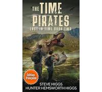 The Time Pirates: Perdu dans le temps - Les dossiers des dinosaures : Tome 2