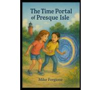 The Time Portal of Presque Isle