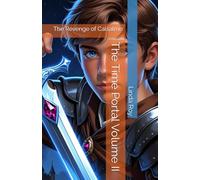 The Time Portal Volume II: The Revenge of Calsalme: 2