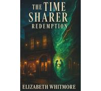 The Time Sharer: A Time Travel Novel set in the mystical world of New Orleans